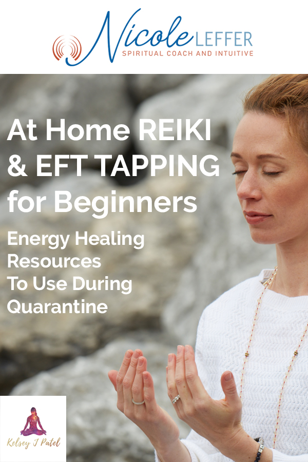 At home reiki and EFT tapping for beginners. Energy healing resources to use during quarantine.